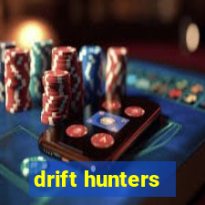 drift hunters